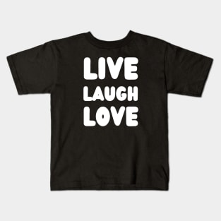 live laugh love with white color Kids T-Shirt